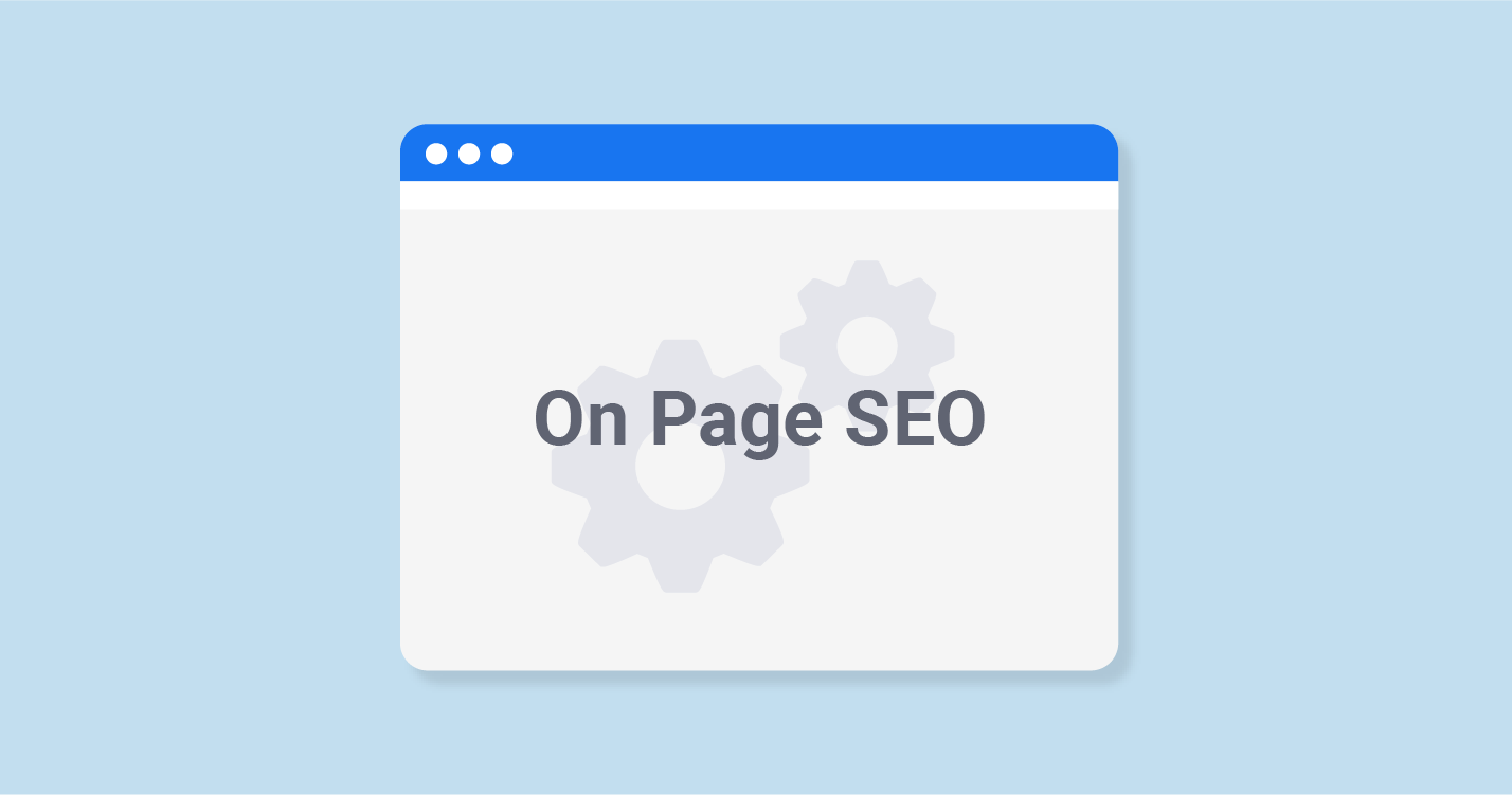 Factors of On-Page SEO: How to Optimize Your Website for Search Engines