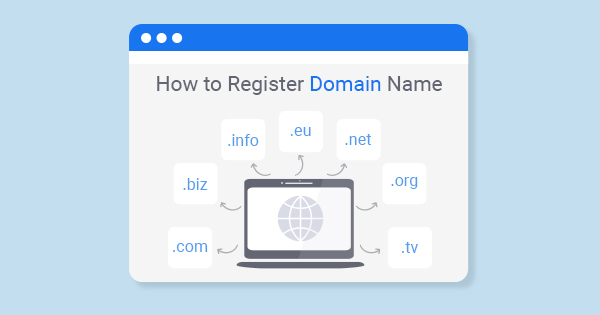 How To Register A Domain Name Practical Guide
